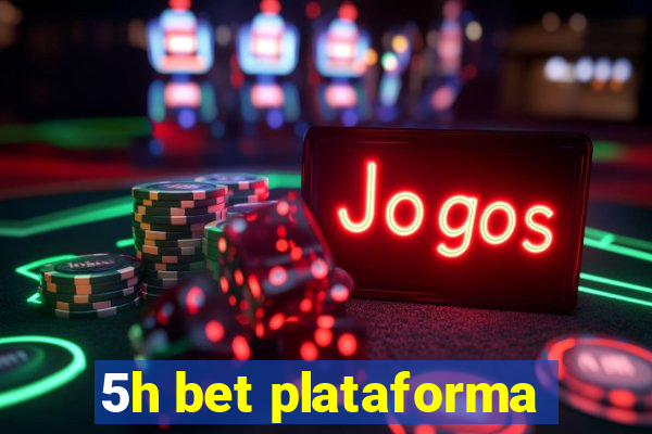 5h bet plataforma